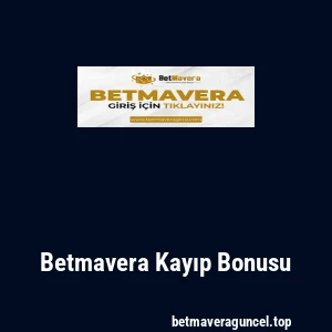 Betmavera Kayıp Bonusu